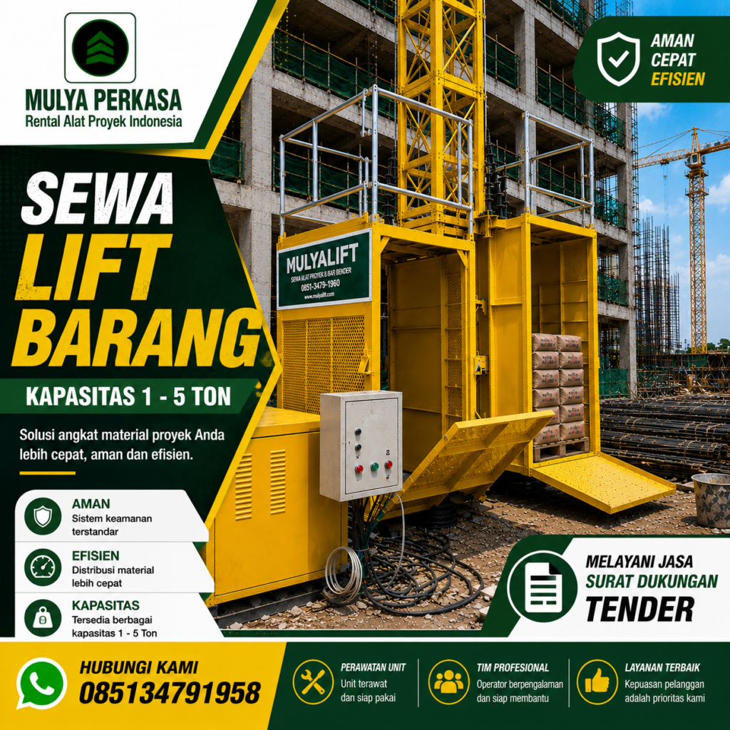 Sewa lift barang Jakarta Barat 1-5 ton CV Mulya Perkasa untuk proyek konstruksi