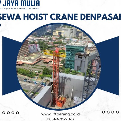 Sewa Hoist Crane Denpasar – Solusi Angkat Material Anda