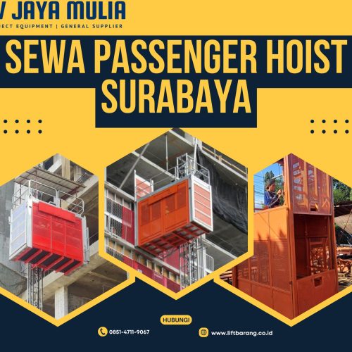 Sewa Passenger Hoist Surabaya | 1 – 4 Ton | 085147119067