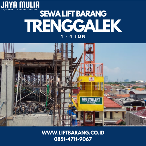 Sewa Lift Barang Trenggalek | Lift Proyek | 085147119067
