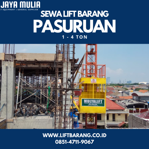 Sewa Lift Barang Pasuruan | Lift Proyek | 085147119067
