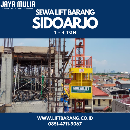Sewa Lift Barang Sidoarjo | Lift Proyek | 085147119067