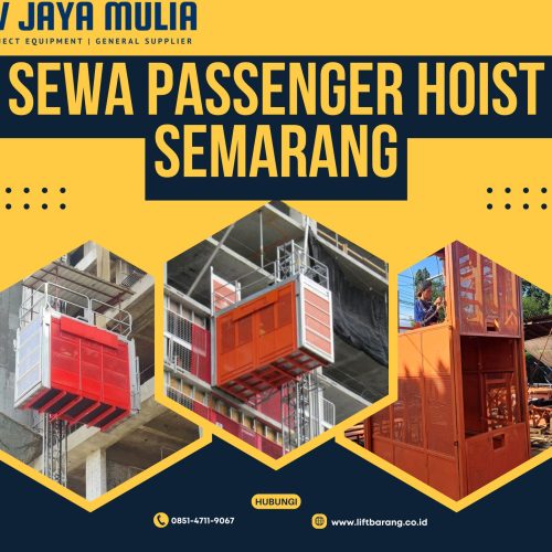 Sewa Passenger Hoist Semarang | 1 – 4 Ton | 085147119067