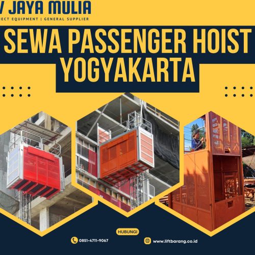 Sewa Passenger Hoist Yogyakarta | 1 – 4 Ton | 085147119067