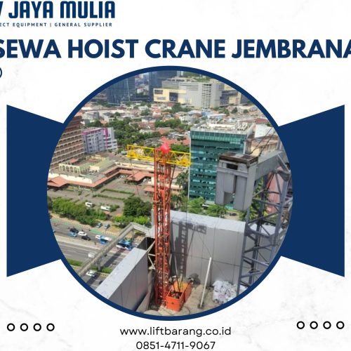Sewa Hoist Crane Jembrana – Solusi Angkat Material Proyek Anda