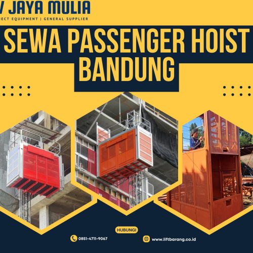 Sewa Passenger Hoist Bandung | 1 – 4 Ton | 085147119067