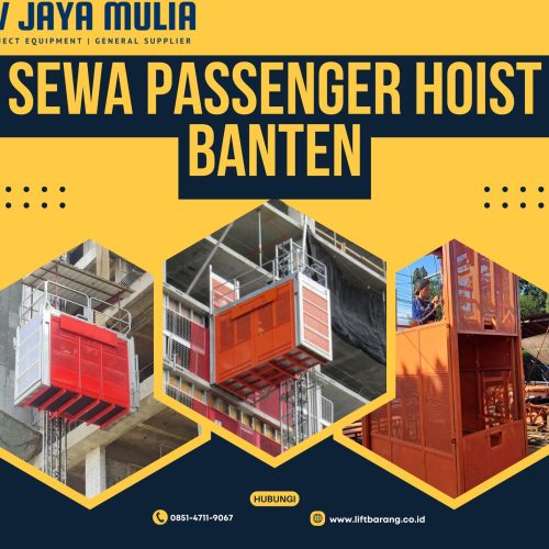 Sewa Passenger Hoist Banten | 1 – 4 Ton | 085147119067